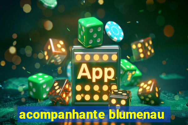 acompanhante blumenau